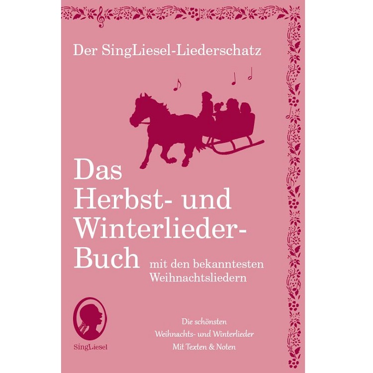 SingLiesel Liederbuch - Die schönsten Herbst- und Winterlieder